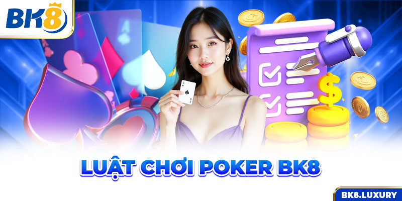 Luật chơi Poker BK8